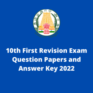 Group logo of 10th First Revision Exam Question Papers and Answer Key 2022